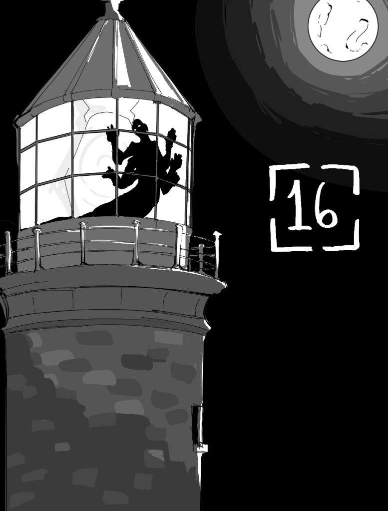 Desenho monocromático. O desenho mostra o topo de um farol durante a noite, com a lua no canto superior direito da imagem. A luz está acesa, e graças a ela é possível ver a silhueta de um monstro no interior do farol. Ele possui cabeça humanoide e três pares de braços, com um tronco alongado que some da vista, sem mostrar como seriam as pernas da criatura.
No lado direito há o número dezesseis para indicar o capítulo.