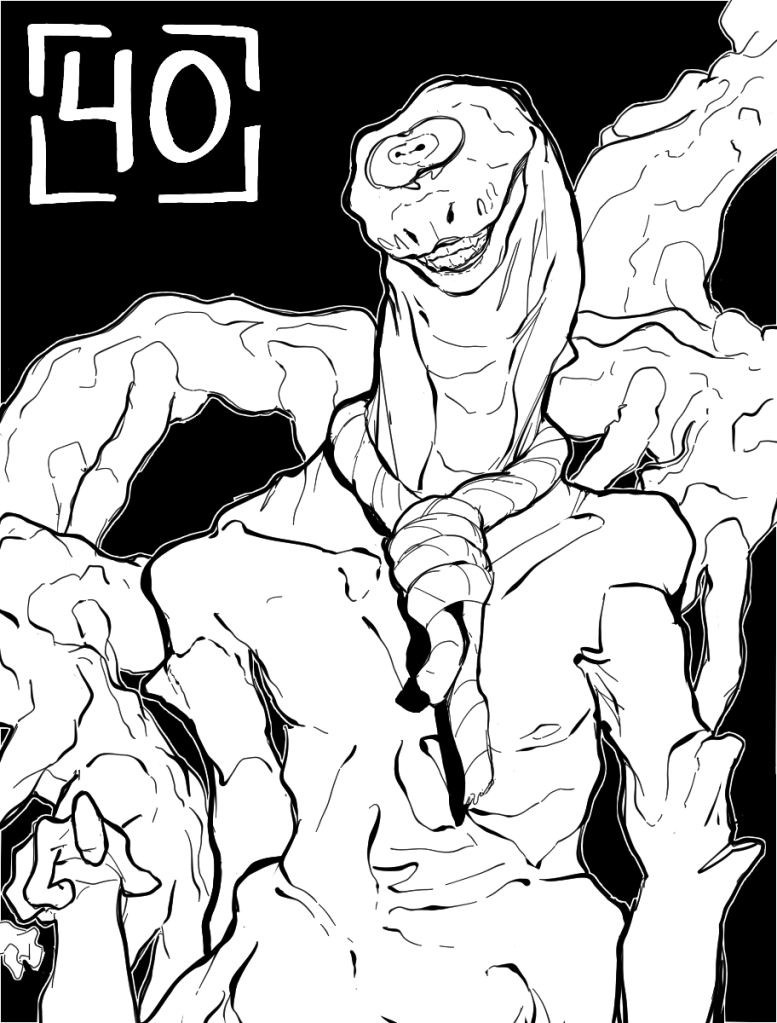 Desenho monocromático. A imagem mostra um ser humano se transformando em uma cobra bizarra. O tronco ainda é humanóide, porém das pernas para baixo o corpo se estende por muito metros, e nesta extensão, estão surgindo diversos pares de braços. O pescoço é alongado e a cabeça é similar ao de uma cobra, porém com apenas um olho e com dentes humanos.
No canto superior esquerdo da imagem há o número quarenta para indicar o capítulo.